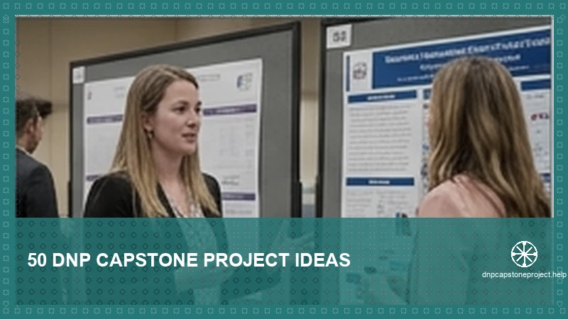 50 DNP Capstone Project Ideas — expert DNP capstone support