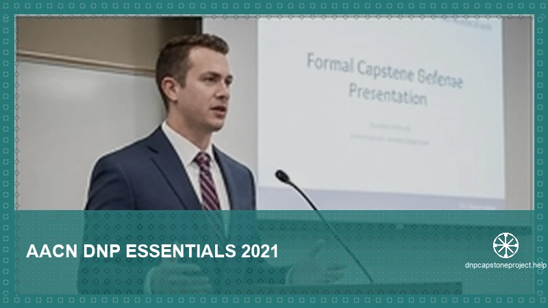 AACN DNP Essentials 2021 — expert DNP capstone support