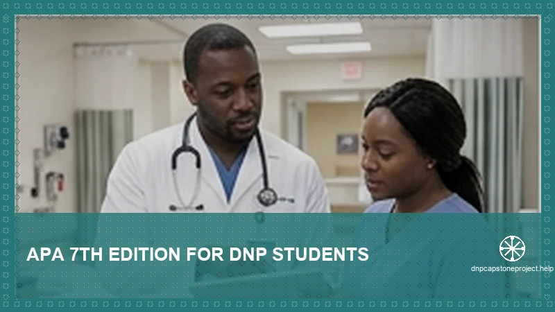 APA 7th Edition for DNP Students — expert DNP capstone support