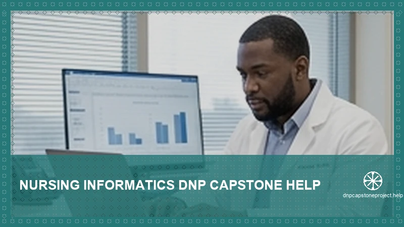 Nursing Informatics DNP Capstone Help — expert DNP capstone support