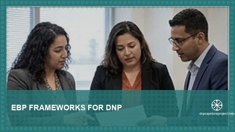 EBP Frameworks for DNP — expert DNP capstone support