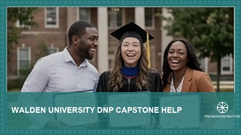 Walden University DNP Capstone Help — expert DNP capstone support